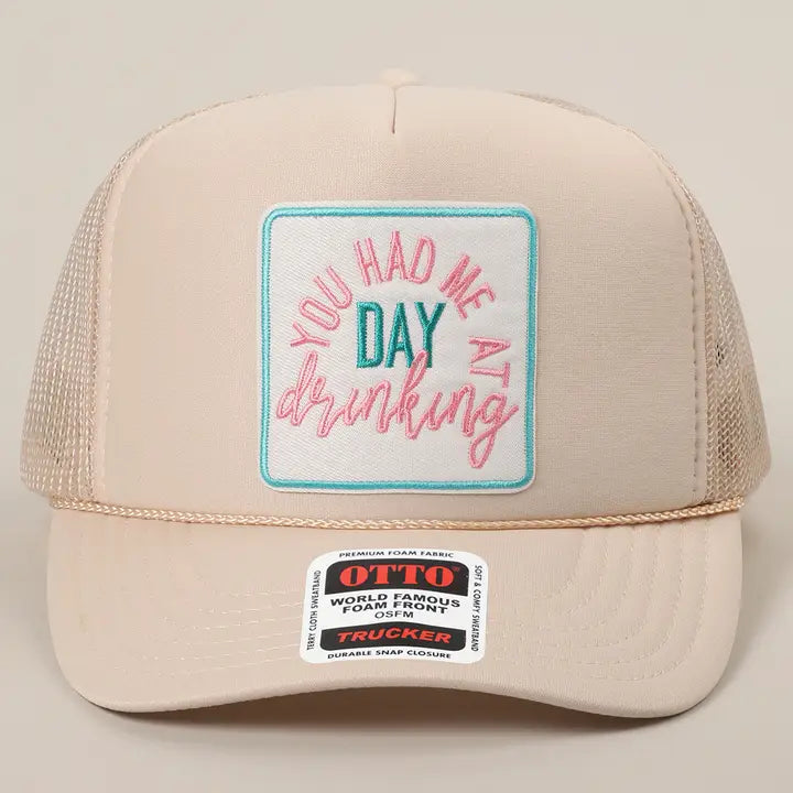 You Had Me At Day Drinking Hat