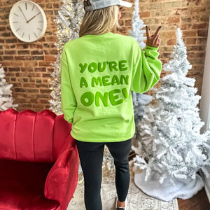 You’Re A Mean One Lime Green Crewneck Sweatshirt